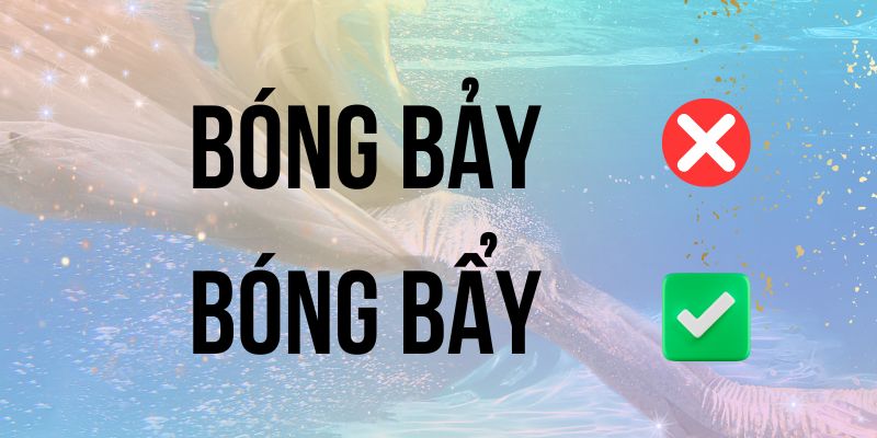 Bóng bảy hay bóng bẩy: Phân biệt cách viết đúng tiếng Việt