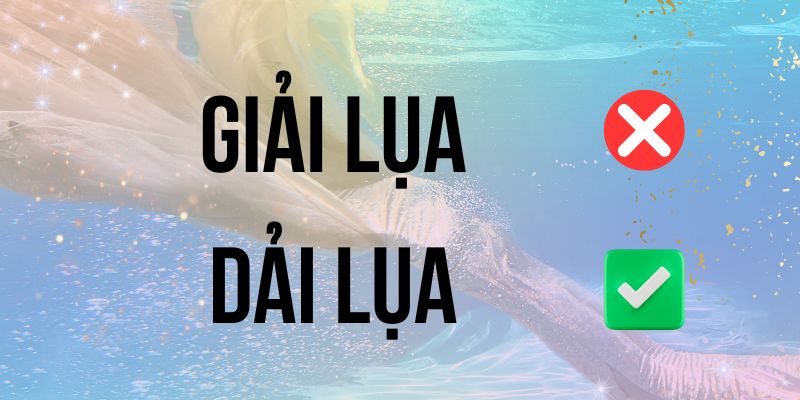 Giải lụa hay dải lụa: Phân biệt nghĩa và cách dùng chuẩn