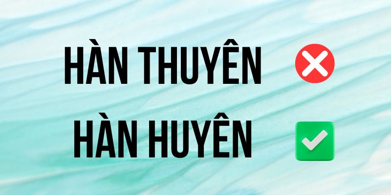 Hàn huyên hay hàn thuyên: Cách viết đúng chỉnh tả Việt Nam