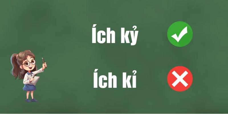 Ích kỷ hay ích kỉ: Từ nào đúng chính tả và ý nghĩa?