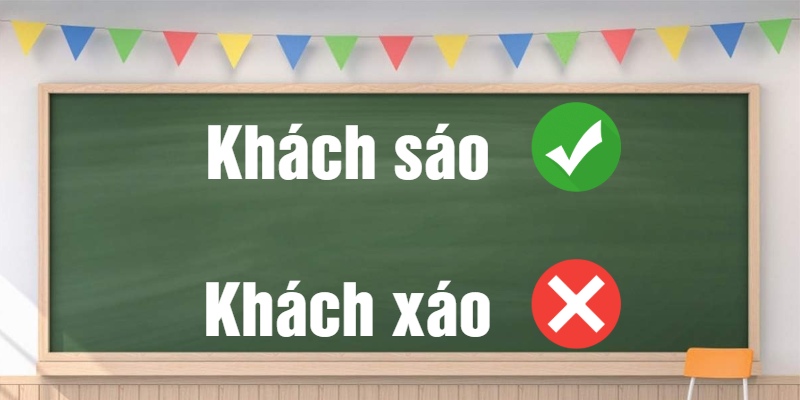 Khách sáo hay khách xáo: Đâu là từ đúng chính tả tiếng Việt?