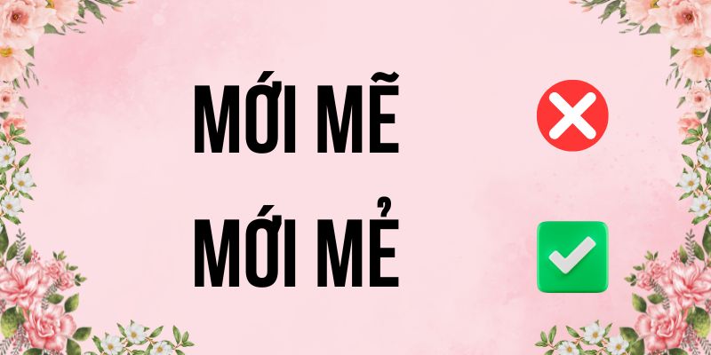 Mới mẻ hay mới mẽ: Quy tắc viết đúng theo từ điển chuẩn