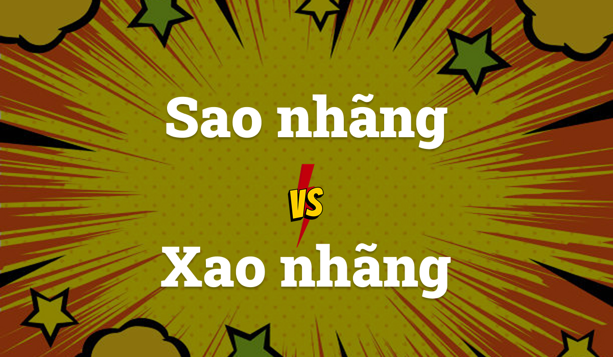 Sao nhãng hay xao nhãng: Từ nào đúng chính tả thế nhỉ?
