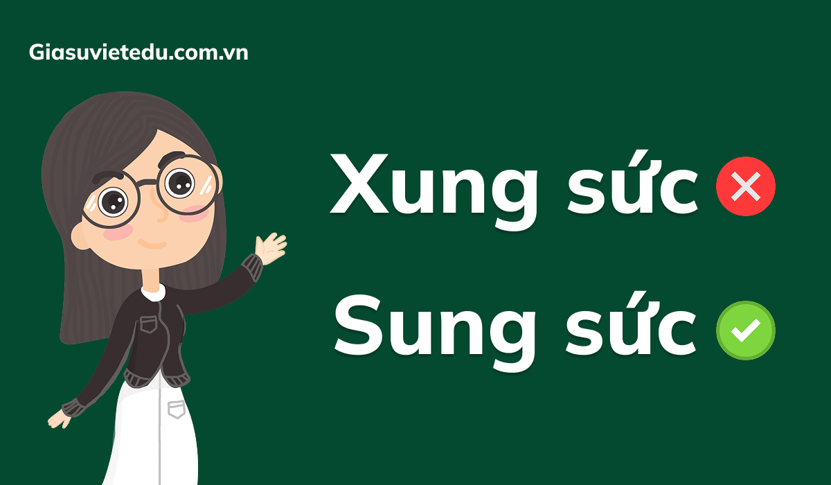 Sung Sức Hay Xung Sức: Đâu Là Từ Đúng Chính Tả Bạn Cần Biết?
