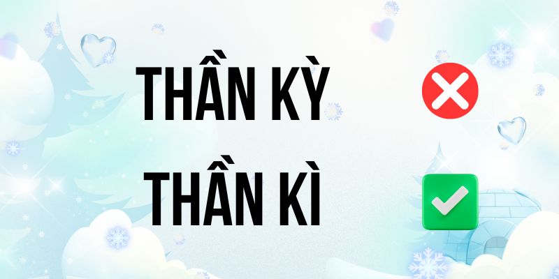 Thần kỳ hay Thần kì? Cách viết chuẩn theo chính tả hiện hành