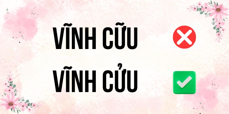 Vĩnh cữu hay Vĩnh cửu: Bí quyết ghi nhớ không bao giờ quên