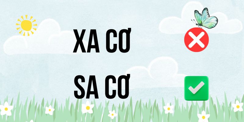 Cách phân biệt Xa cơ hay Sa cơ từ nào mới là đúng chính tả?