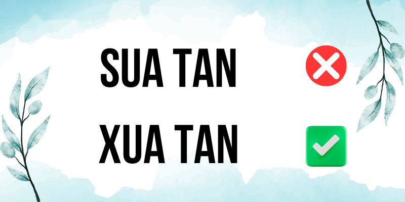Xua tan hay Sua tan? Cách viết chính xác nhất hiện nay là gì?