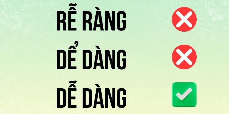 Dễ Dàng hay Rễ Ràng hay Dể Dàng đúng chính tả? Ý nghĩa là gì?