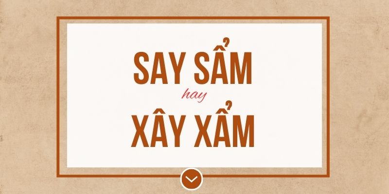 Say sẩm hay xây xẩm đúng chính tả? Ý nghĩa và mẹo ghi nhớ