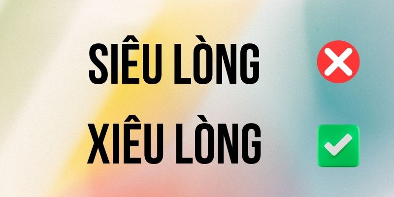 Xiêu Lòng hay Siêu Lòng đúng chính tả? Ý nghĩa là gì?