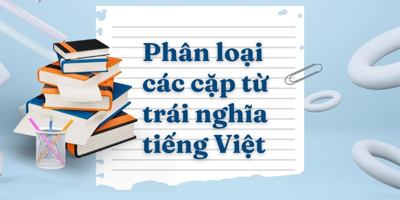 từ trái nghĩa là gì