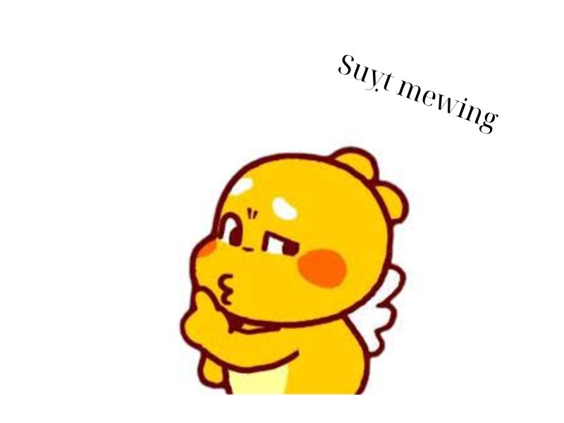 Meme suỵt mewing hot