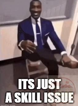 skill issue meme HÀI