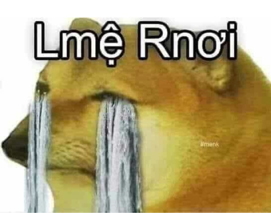 Tui nghĩ hay lắm, nhưng nói ra là Cheems