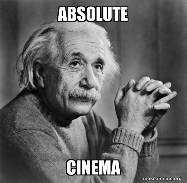 Absolute Cinema Einstein meme