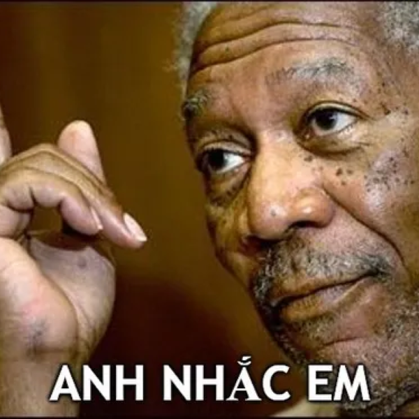Anh nhắc em meme 10