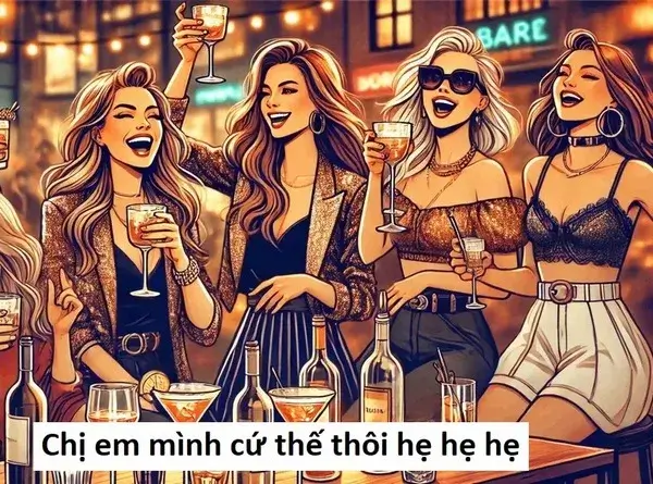 Ảnh meme Chị em mình cứ thế thôi hẹ hẹ hẹ