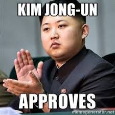 Kim Jong-un meme fanatics... - Kim Jong-un meme fanatics