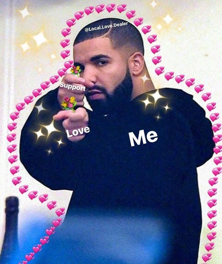 Drake sending love meme