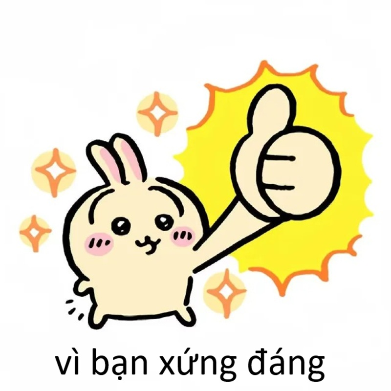 Meme vì bạn xứng đáng hot