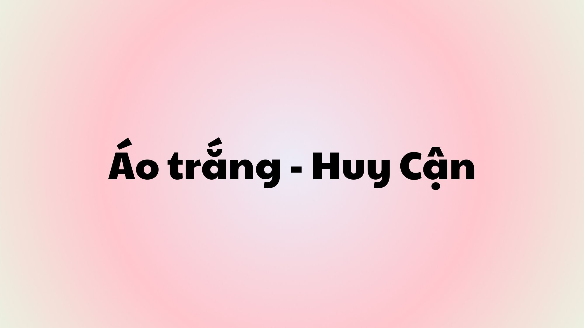 Áo trắng Huy Cận