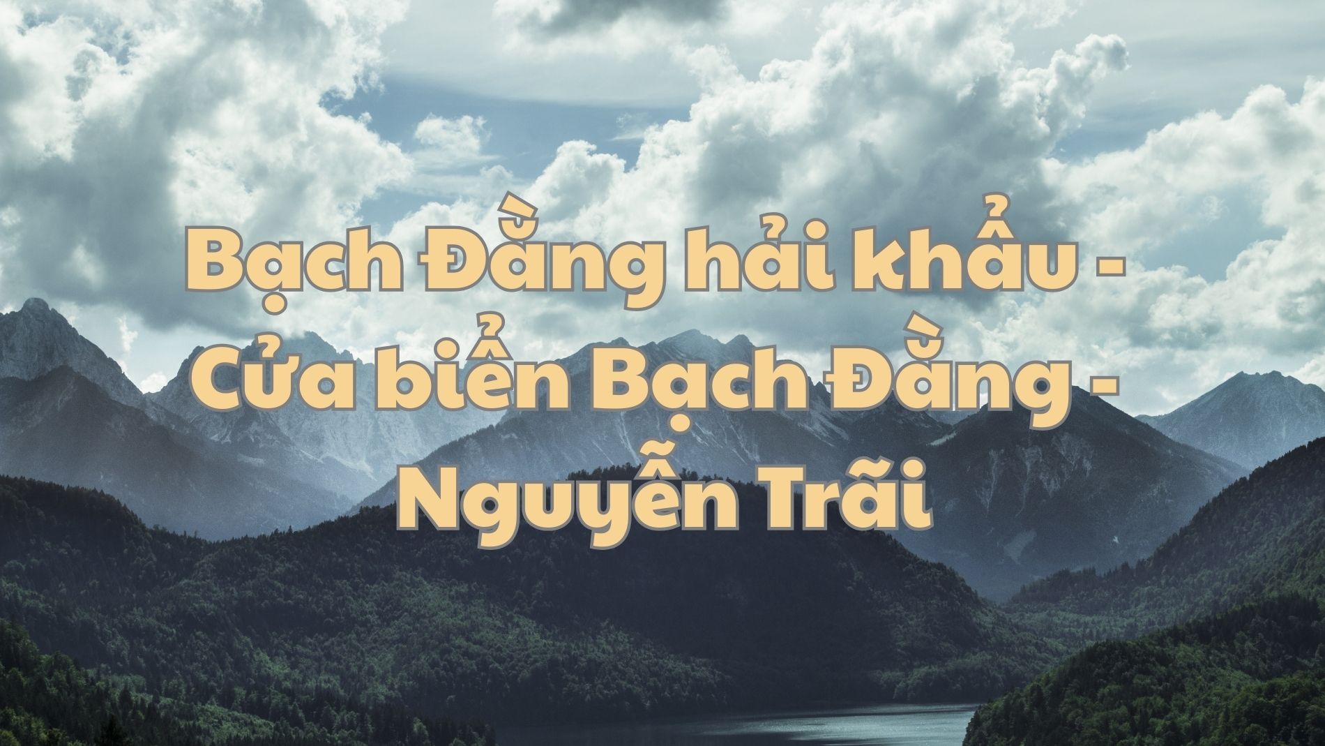 Bạch Đằng Hải Khẩu Cửa biển Bạch Đằng Nguyễn Trãi