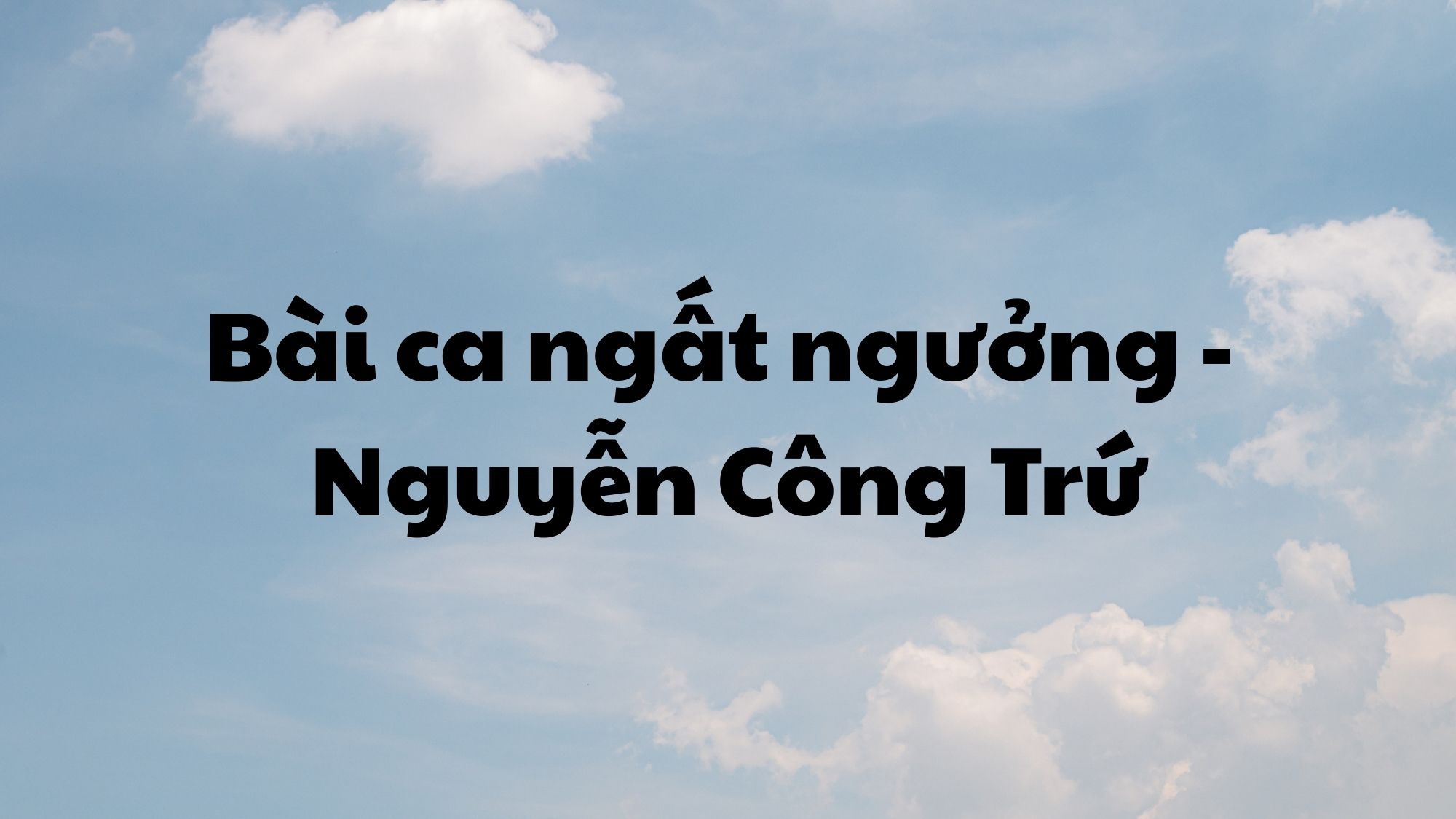 Bài ca ngất ngưởng Nguyễn Công Trứ