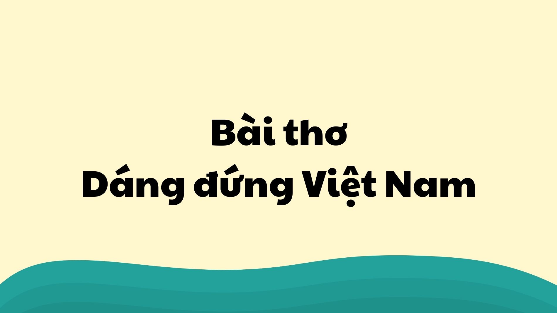 Bài thơ Dáng đứng Việt Nam