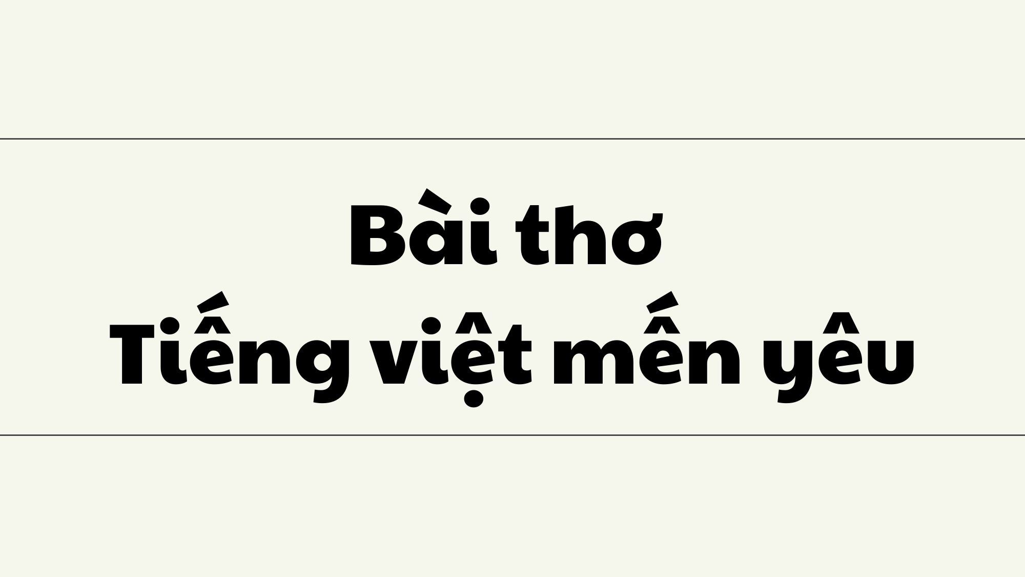 Bài thơ Tiếng Việt mến yêu