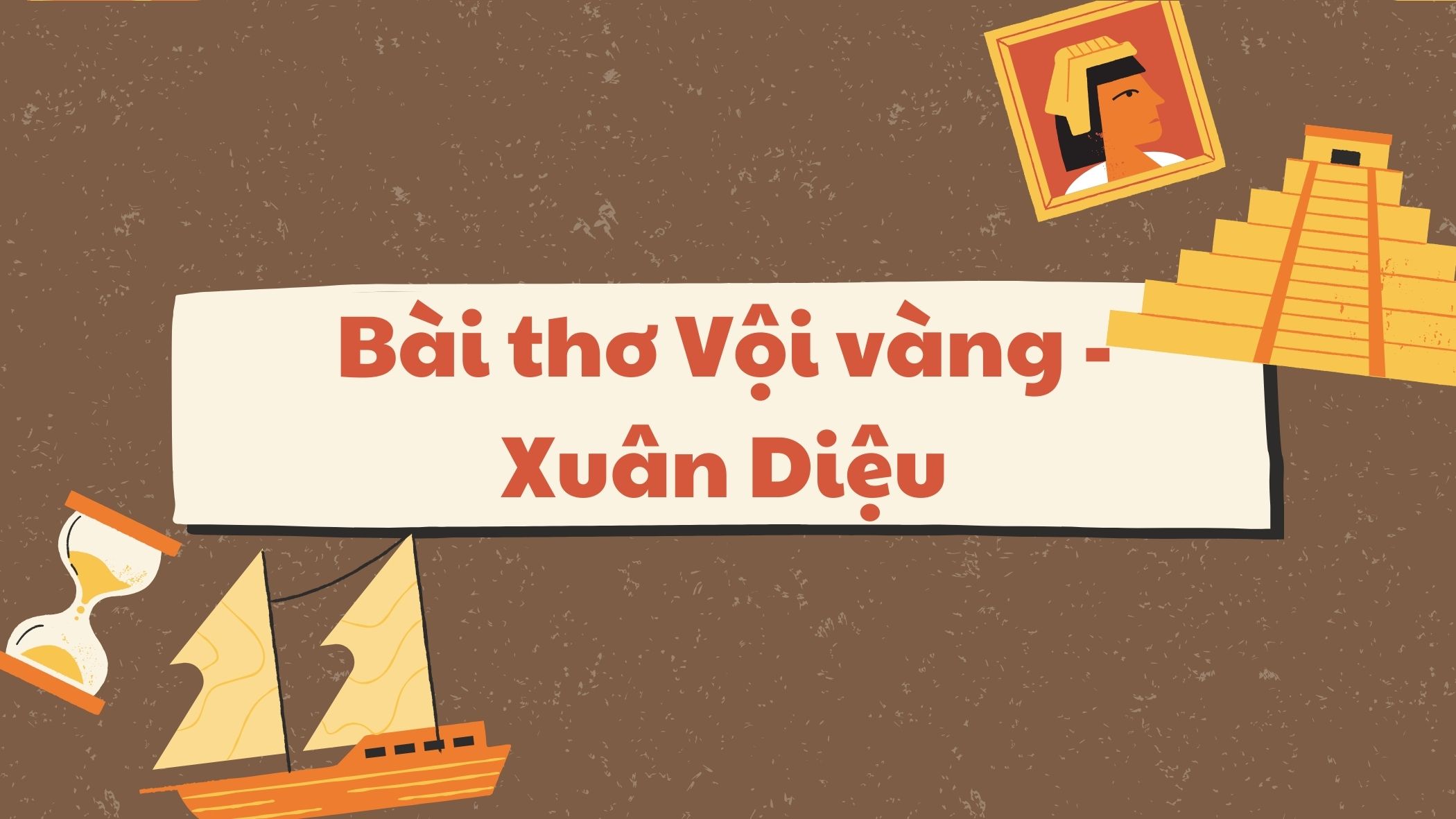 Bài thơ Vội vàng Xuân Diệu