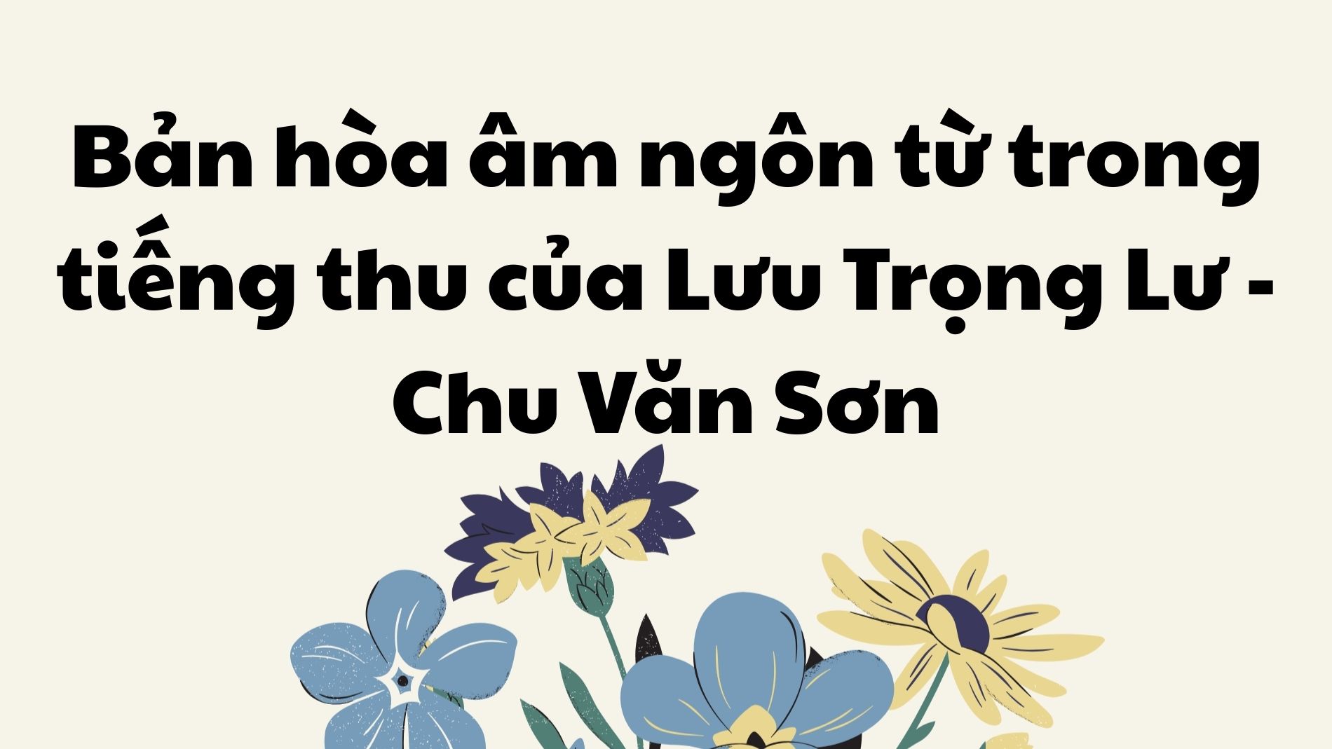 Bản hòa âm ngôn từ trong Tiếng thu của Lưu Trọng Lư Chu Văn Sơn