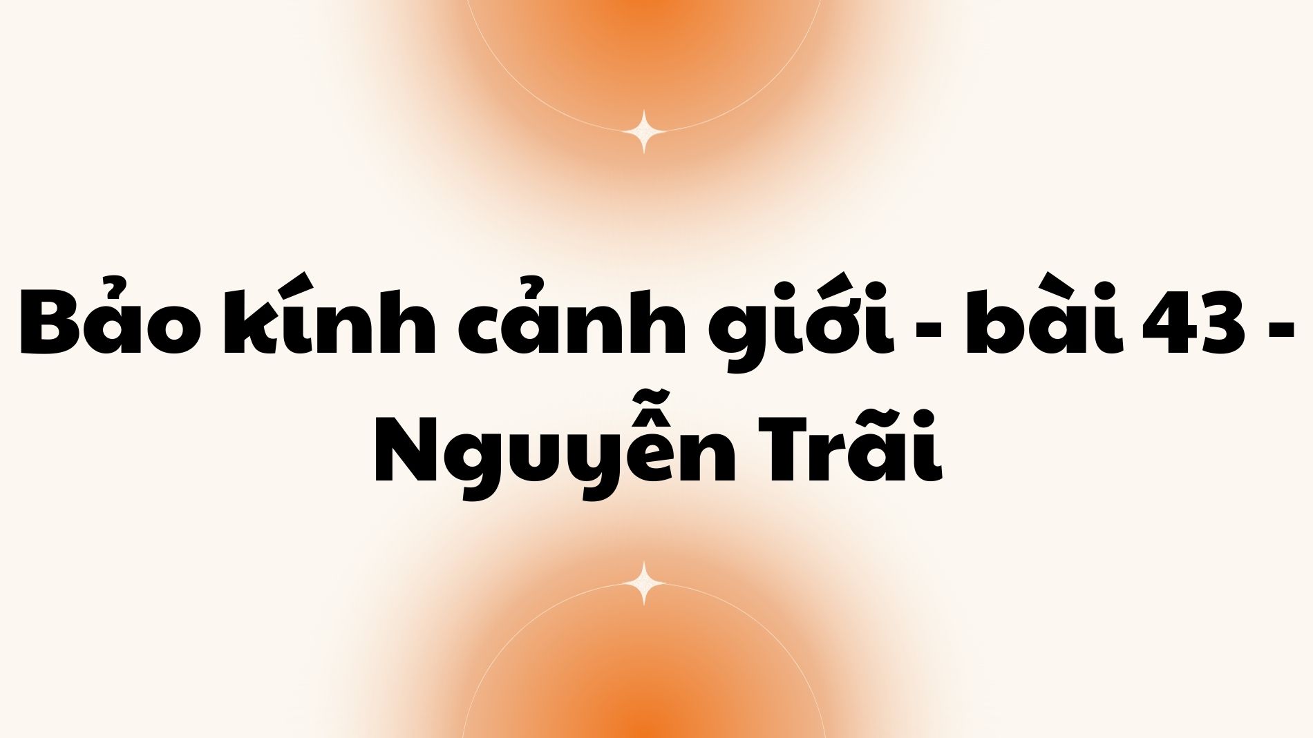 Bảo kính cảnh giới bài 43 Nguyễn Trãi