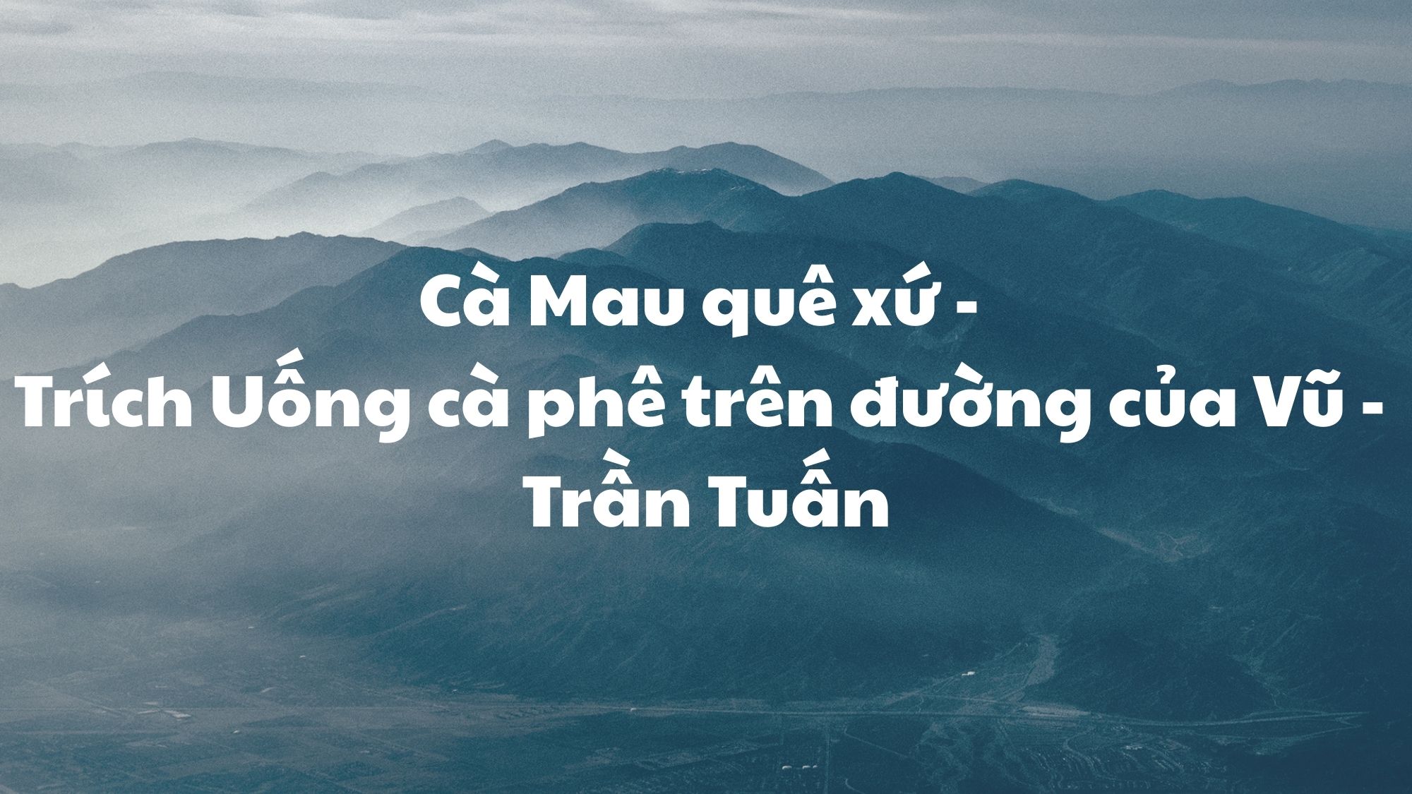 Cà Mau quê xứ Trần Tuấn