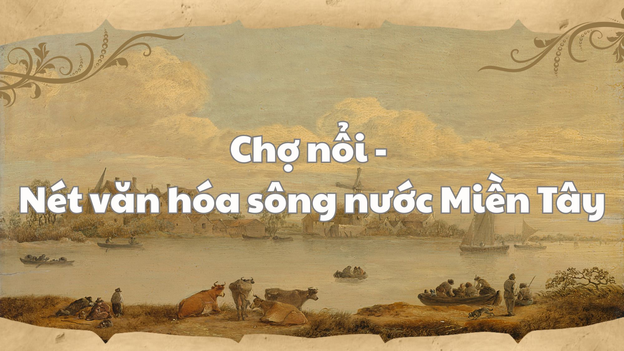 Chợ nổi nét văn hóa sông nước miền Tây