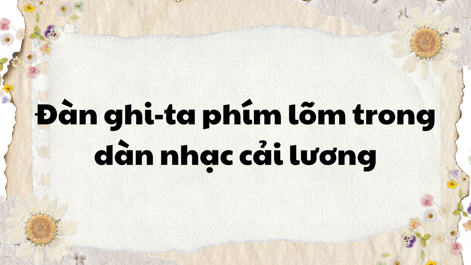 Đàn ghi-ta phím lõm trong dàn nhạc cải lương