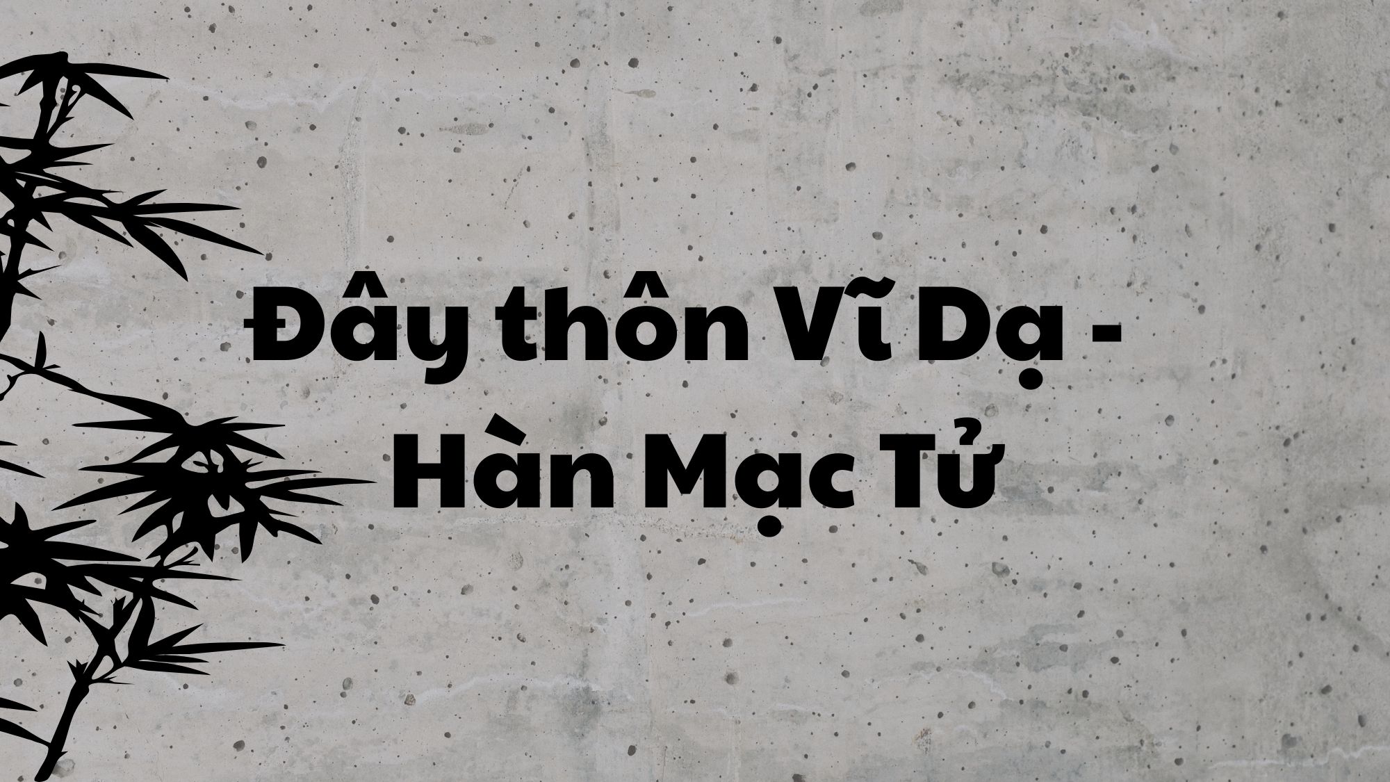 Đây thôn Vĩ Dạ Hàn Mặc Tử