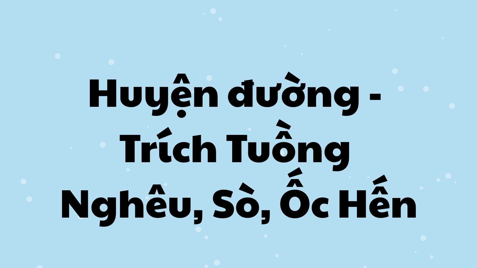 Huyện đường trích Tuồng Nghêu, Sò, Ốc, Hến