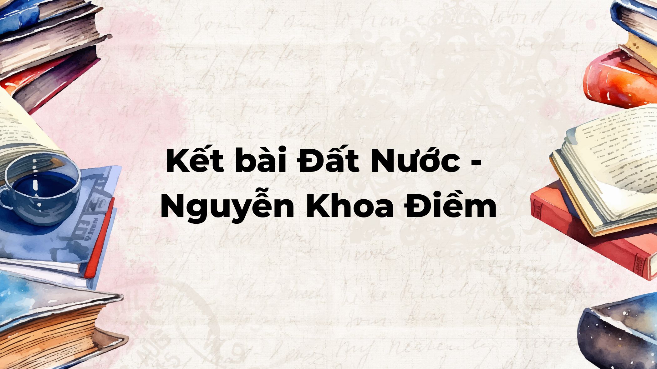 Kết bài Đất Nước Nguyễn Khoa Điềm