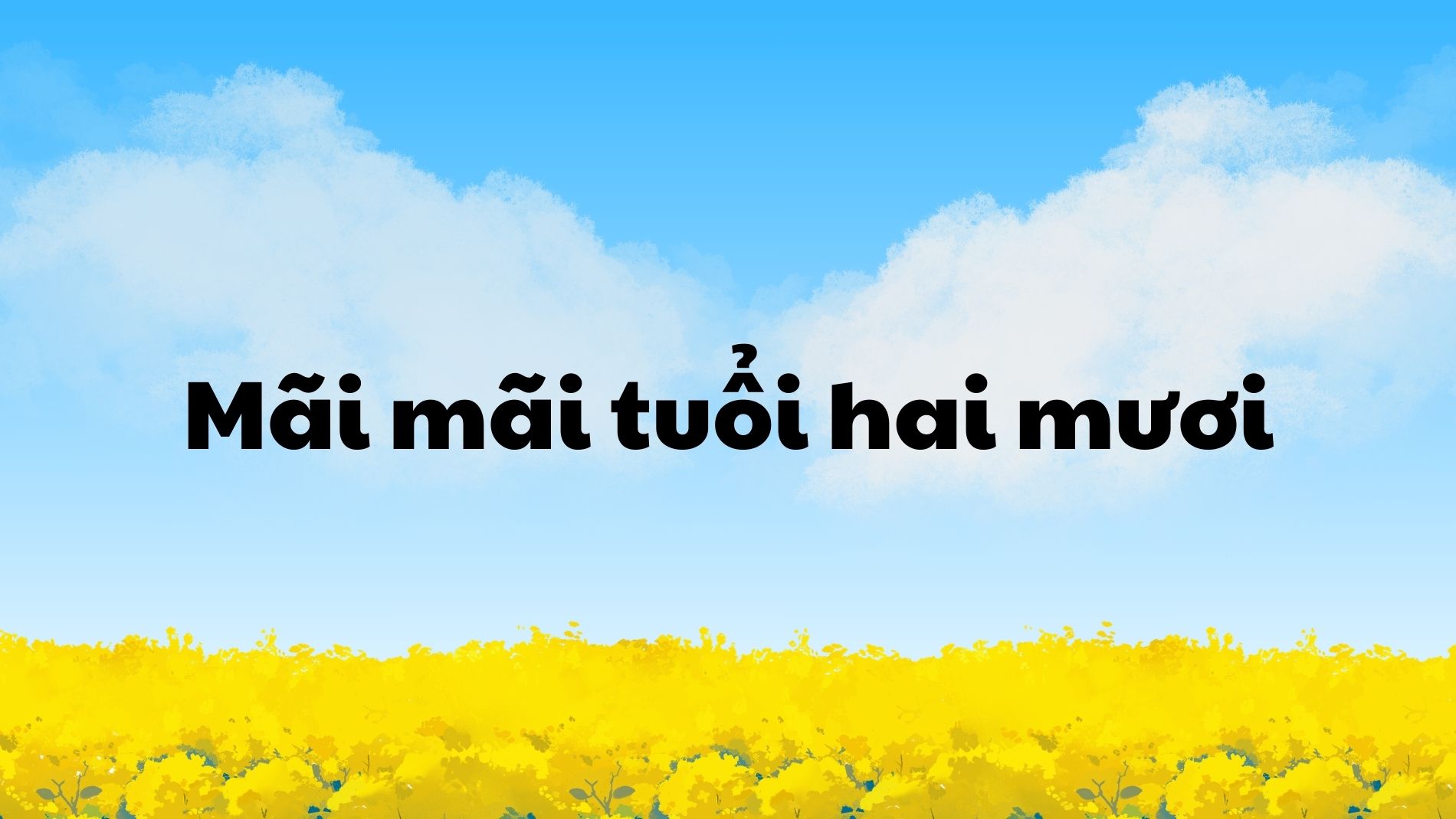 Mãi mãi tuổi hai mươi