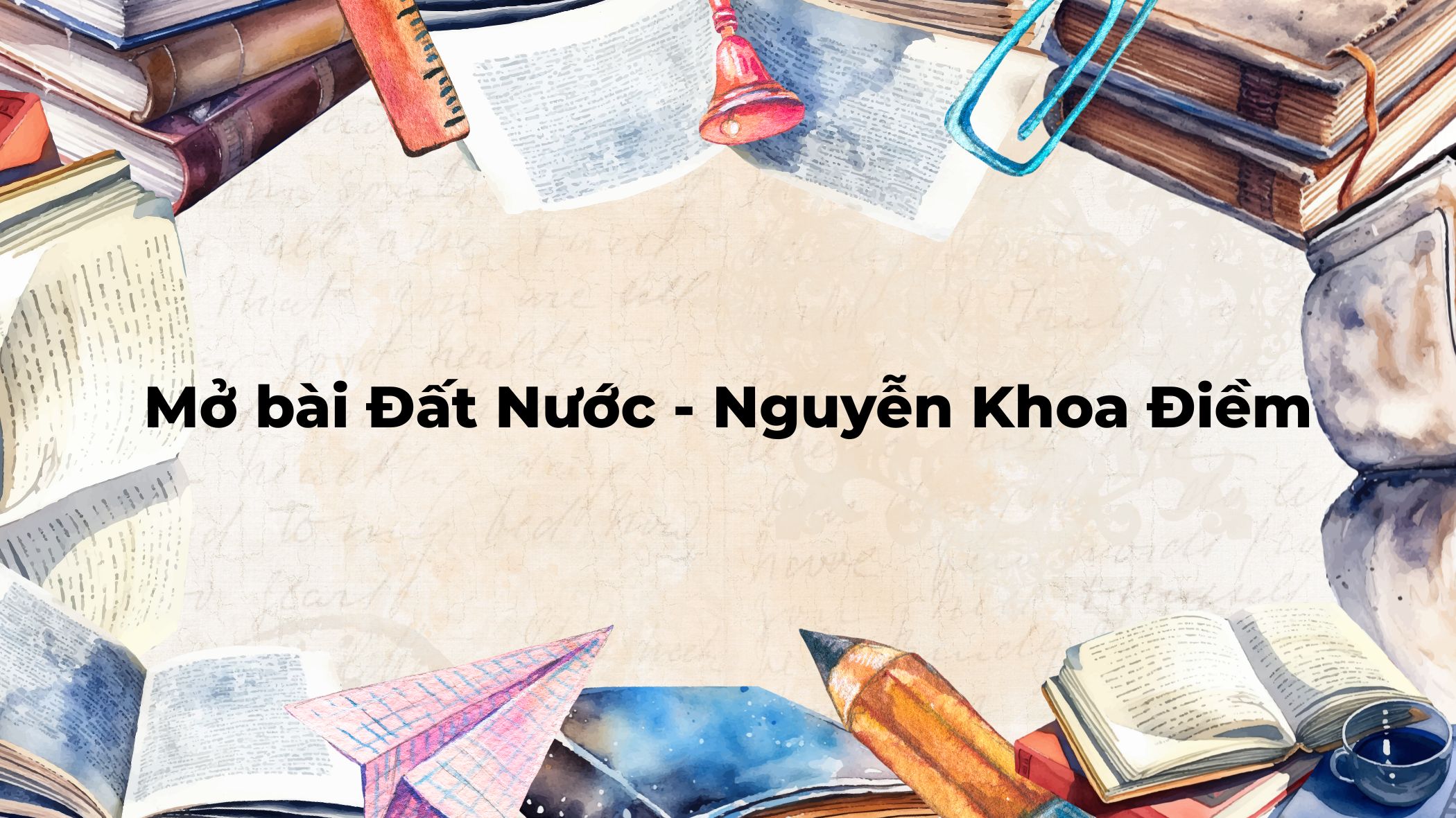 Mở bài Đất Nước Nguyễn Khoa Điềm