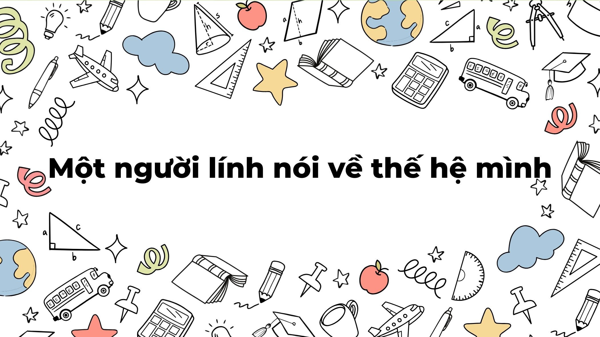 Một người lính nói về thế hệ mình