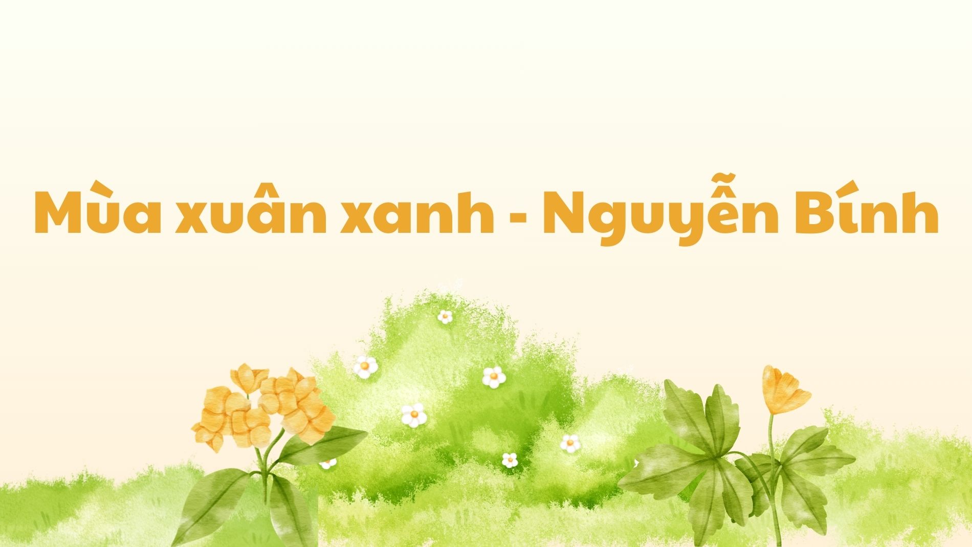 Mùa xuân xanh Nguyễn Bính