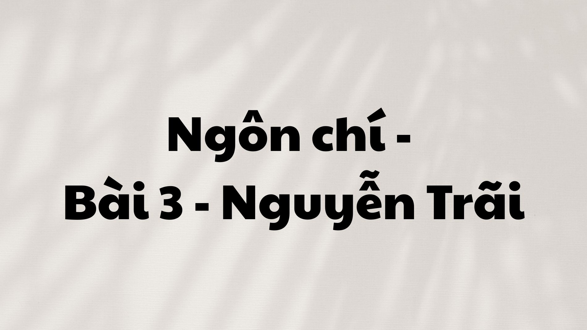 Ngôn chí bài 3 Nguyễn Trãi