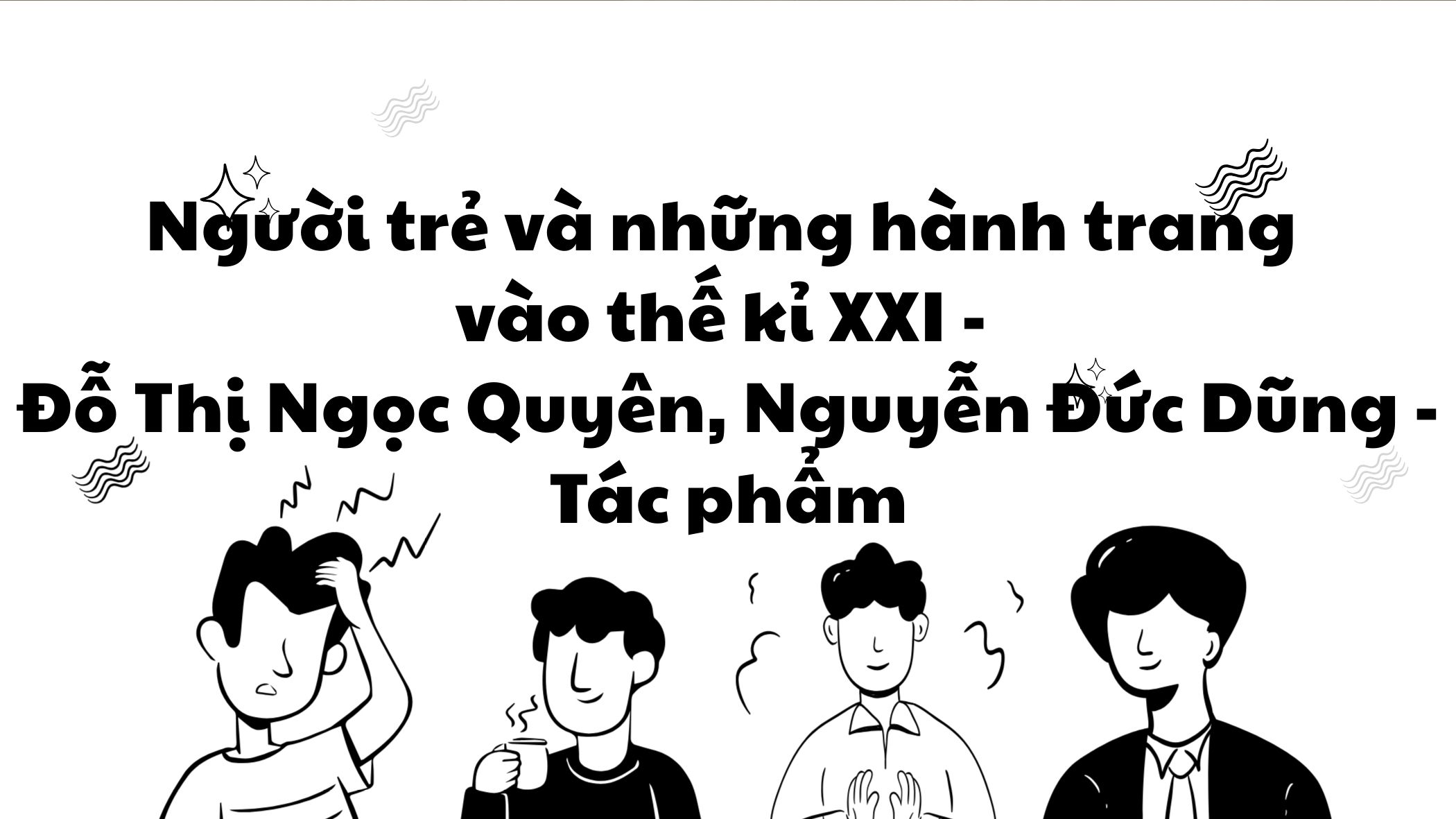 Người trẻ và những hành trang vào thế kỉ XXI — Đỗ Thị Ngọc Quyên, Nguyễn Đức Dũng tác phẩm