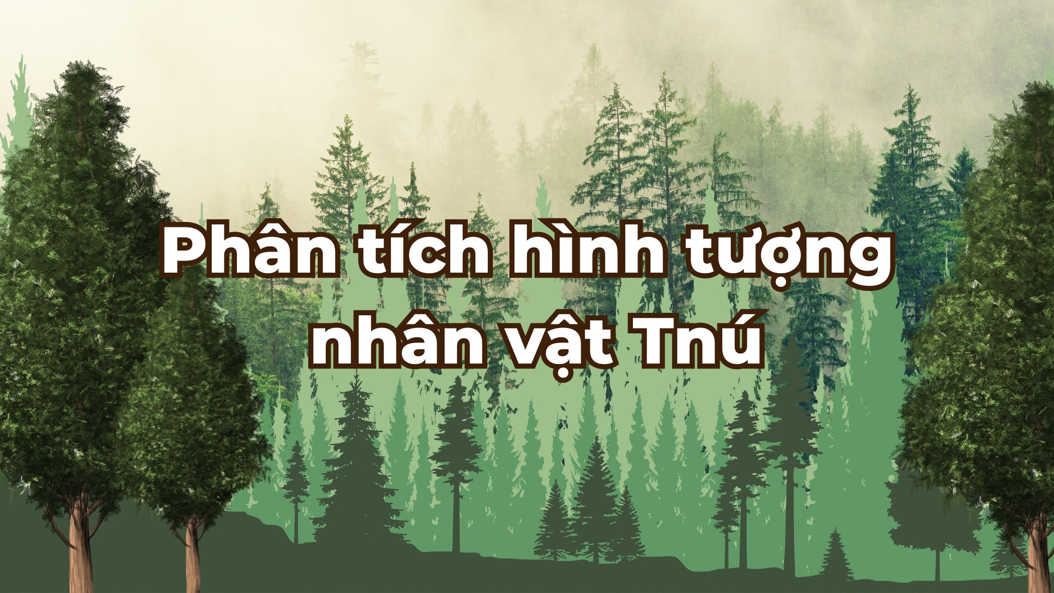 Phân tích hình tượng nhân vật tnú