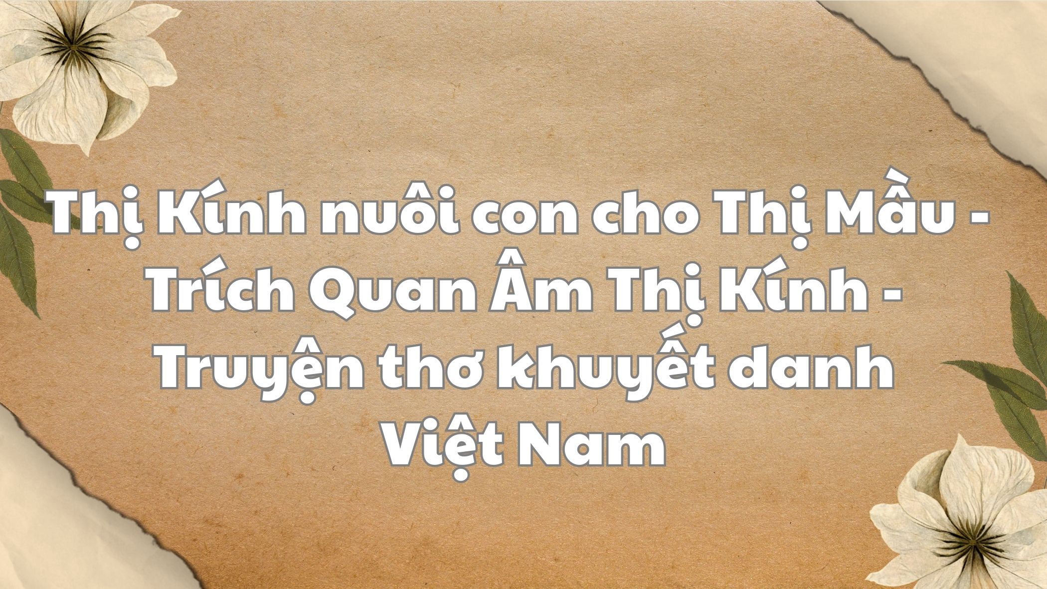 Thị Kính nuôi con cho Thị Mầu Trích Quan Âm Thị Kính truyện thơ khuyết danh Việt Nam