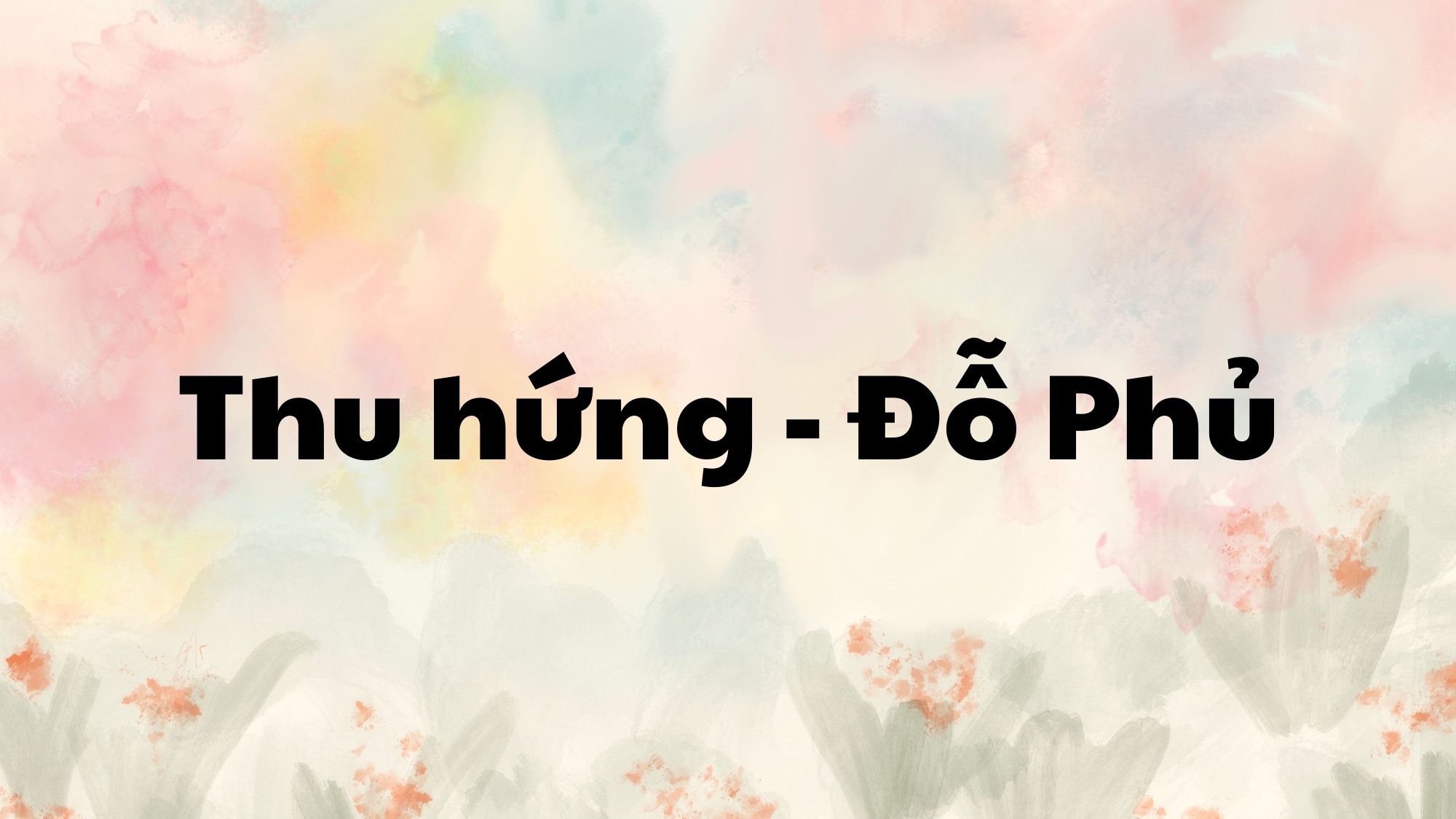 Thu hứng Đỗ Phủ