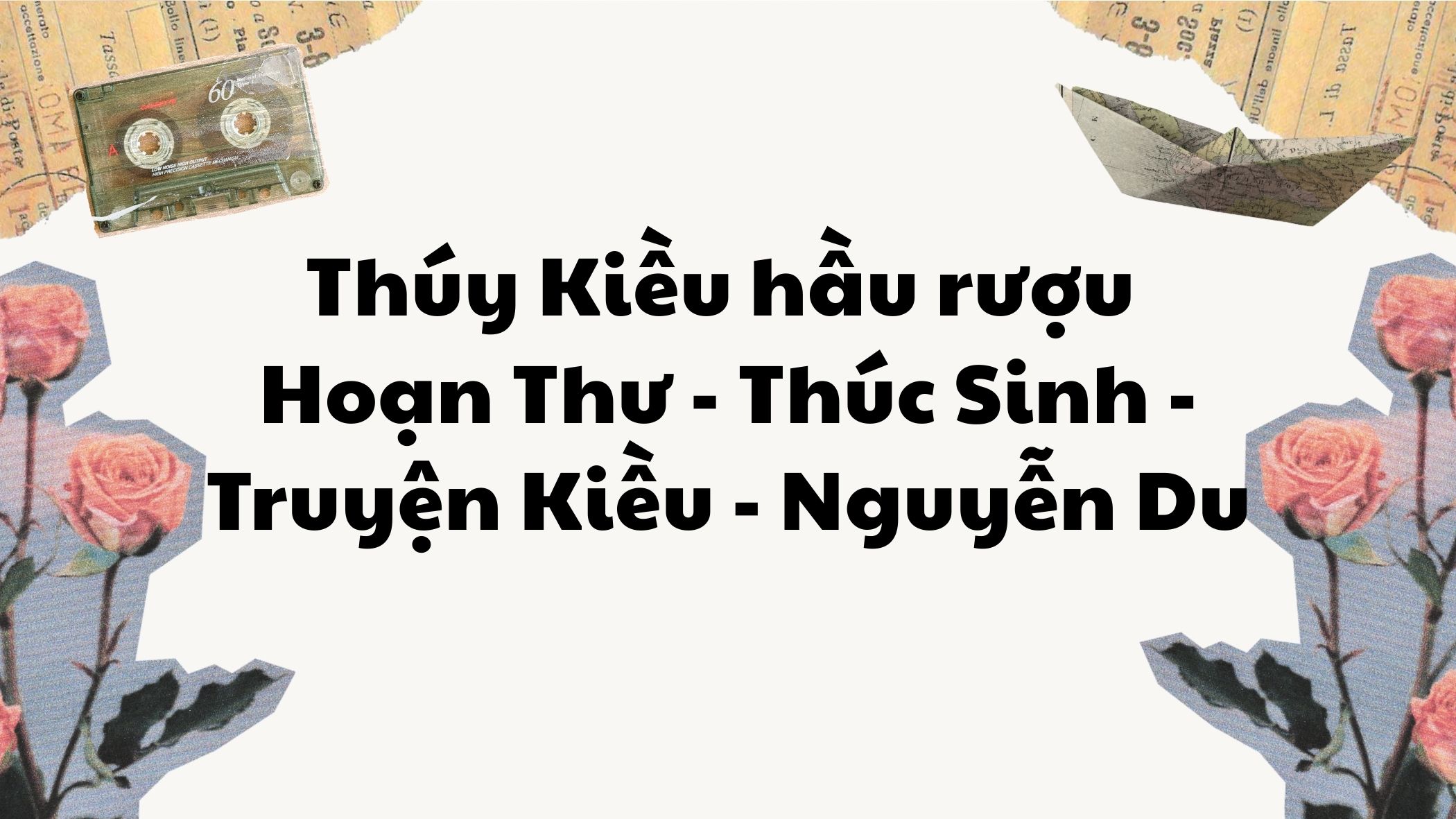 Thúy Kiều hầu rượu Hoạn Thư Thúc Sinh Nguyễn Du