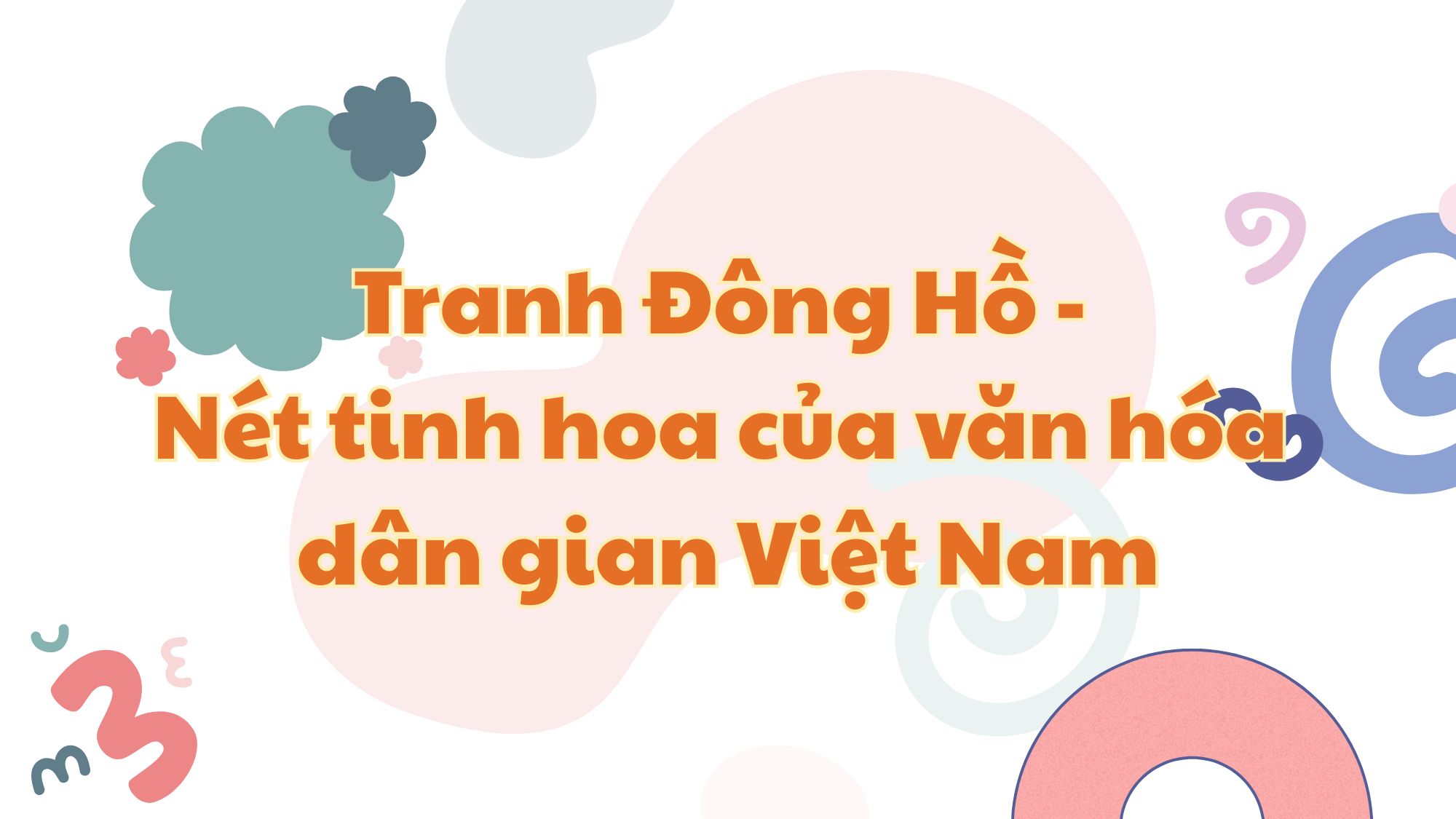 Tranh Đông Hồ nét tinh hoa văn hóa dân gian Việt Nam